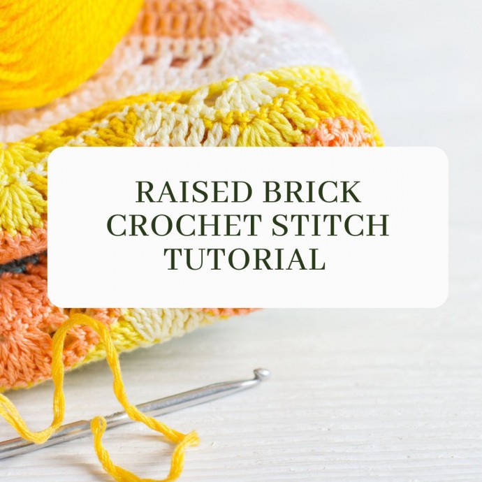 Raised Brick Crochet Stitch Tutorial