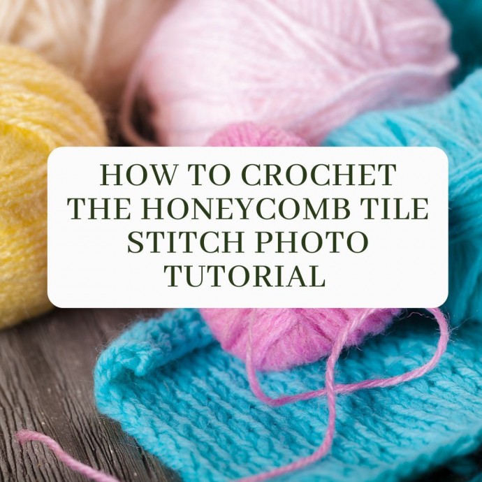 How to Crochet the Honeycomb Tile Stitch Photo Tutorial