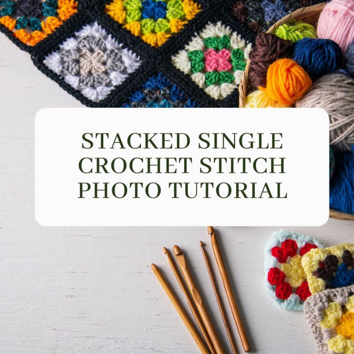 Stacked Single Crochet Stitch Photo Tutorial