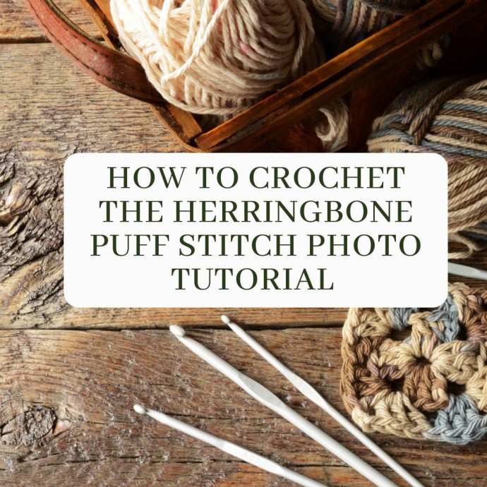 How to Crochet the Herringbone Puff Stitch Photo Tutorial