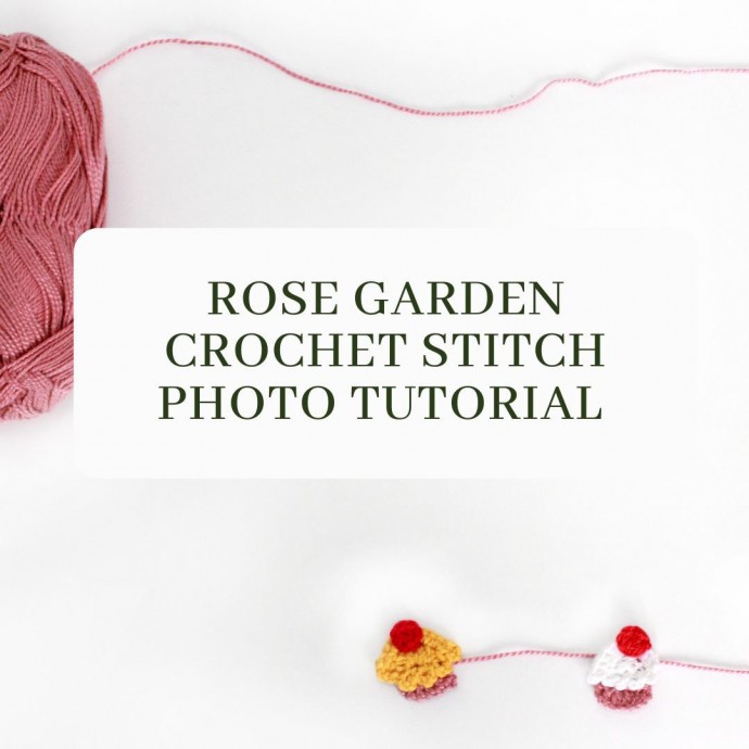 Rose Garden Crochet Stitch Photo Tutorial