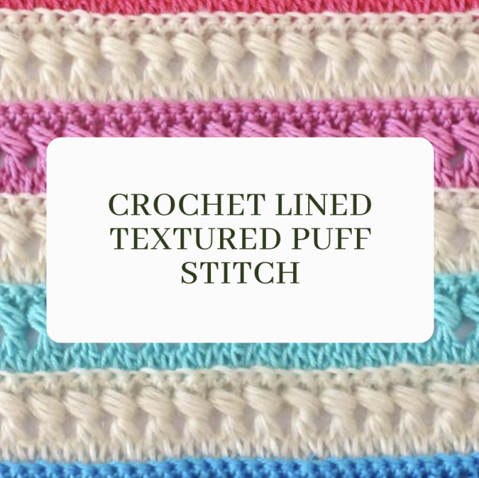 Crochet Lined Textured Puff Stitch