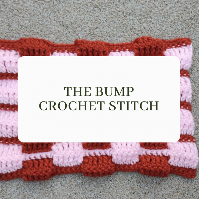 Bump Stitch Crochet Tutorial