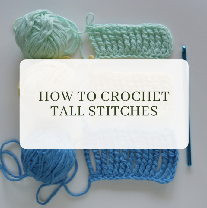How to Crochet Tall Stitches
