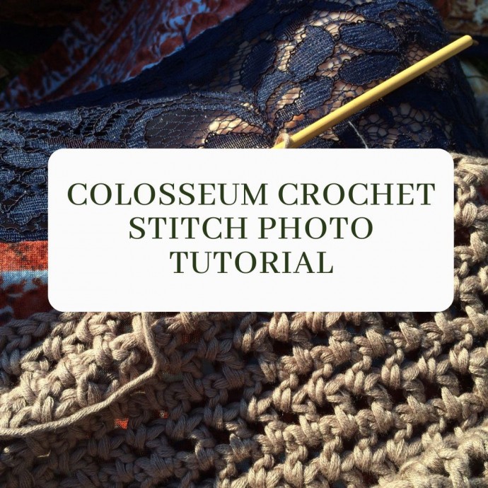 Colosseum Crochet Stitch Photo Tutorial