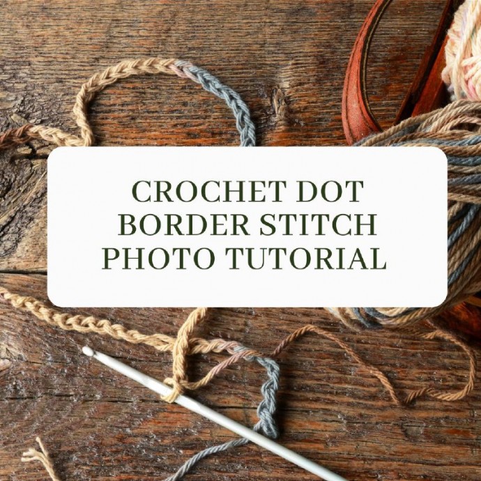 Crochet Dot Border Stitch Photo Tutorial