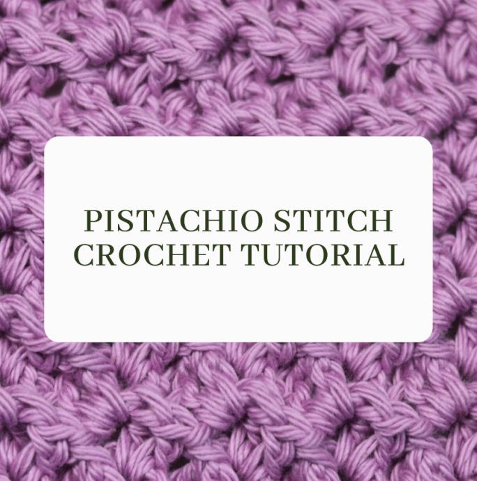 Pistachio Crochet Stitch