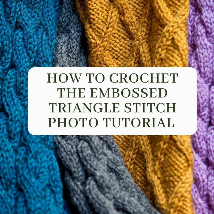 How to Crochet the Embossed Triangle Stitch Photo Tutorial