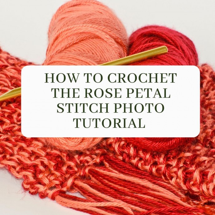 How to Crochet the Rose Petal Stitch Tutorial