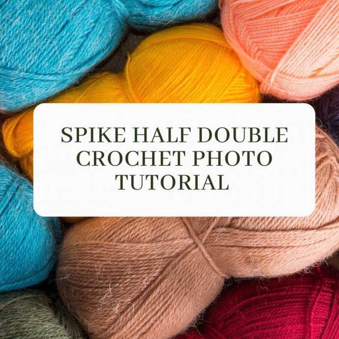 Spike Half Double Crochet Photo Tutorial