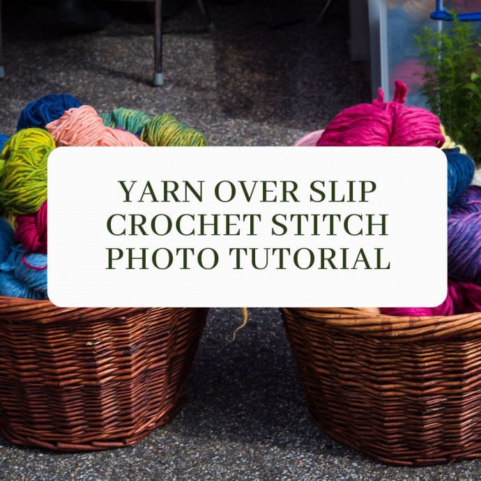 Yarn Over Slip Crochet Stitch Photo Tutorial