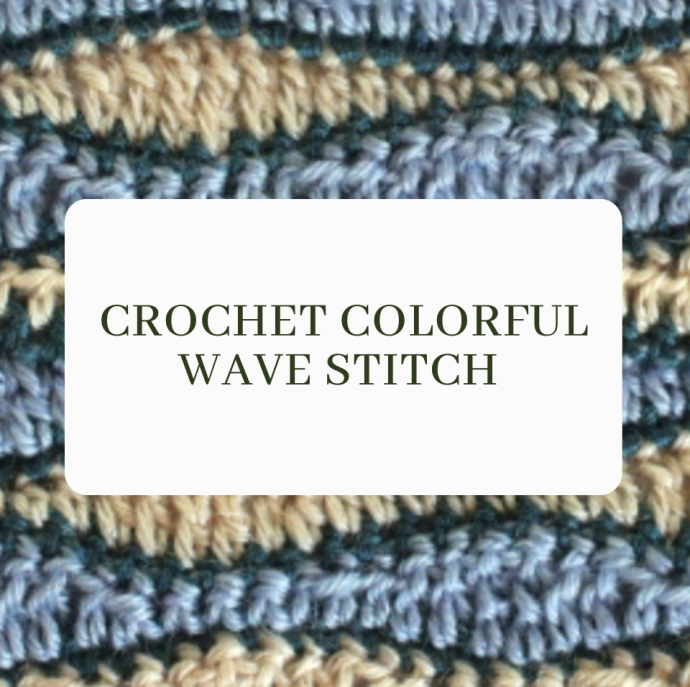 Crochet Colorful Wave Stitch