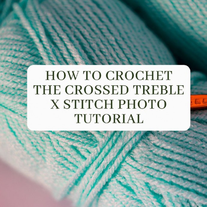 How To Crochet The Crossed Treble X Stitch Photo Tutorial