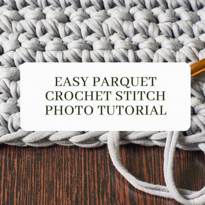 Easy Parquet Crochet Stitch Photo Tutorial