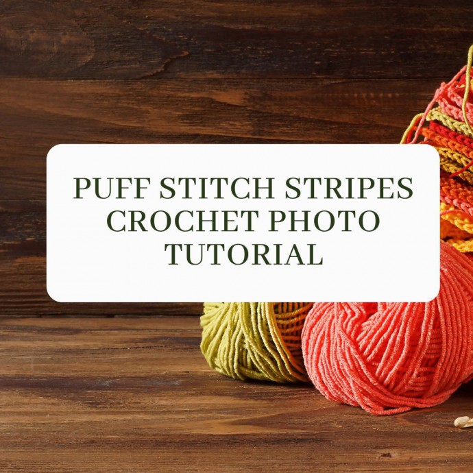 Puff Stitch Stripes Crochet Photo Tutorial