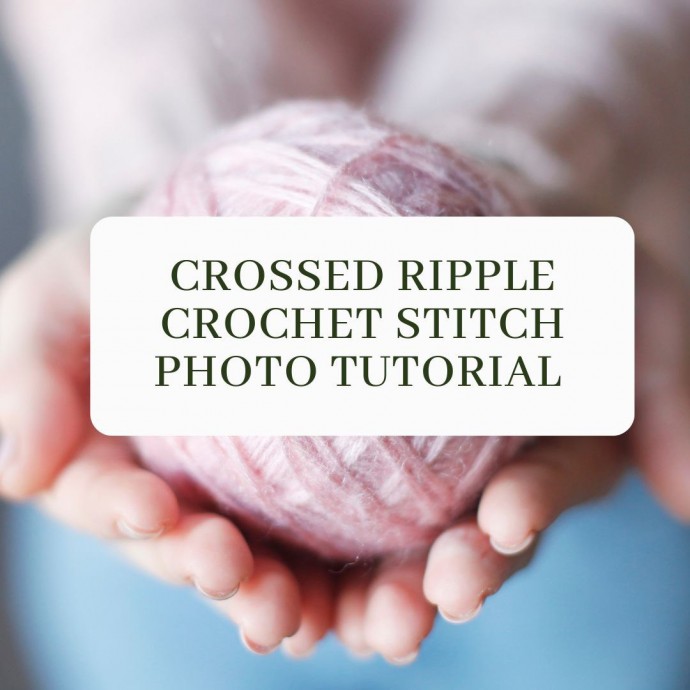 Crossed Ripple Crochet Stitch Photo Tutorial