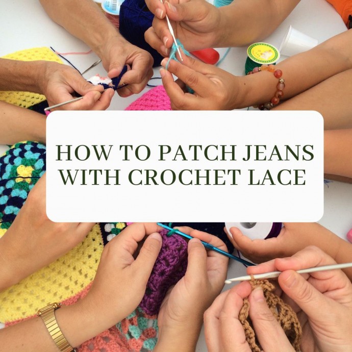 How To Patch Jeans With Crochet Lace