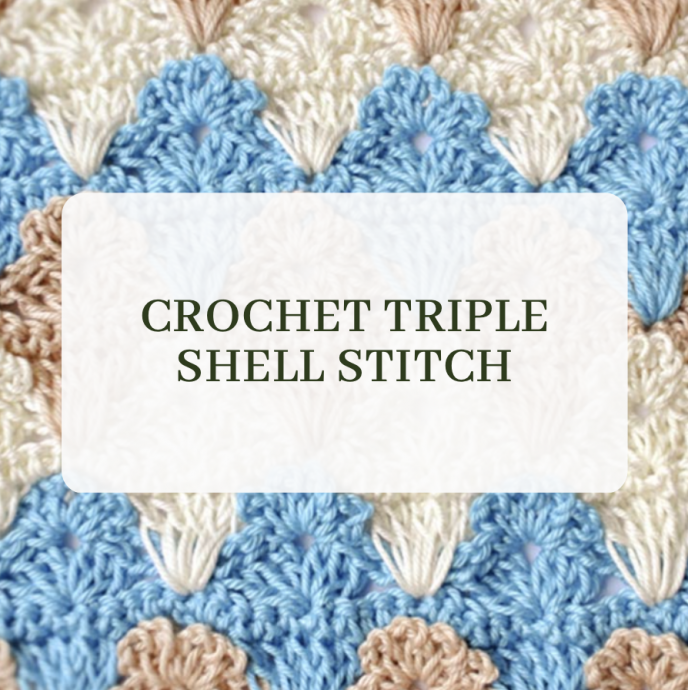 Crochet Triple Shell Stitch
