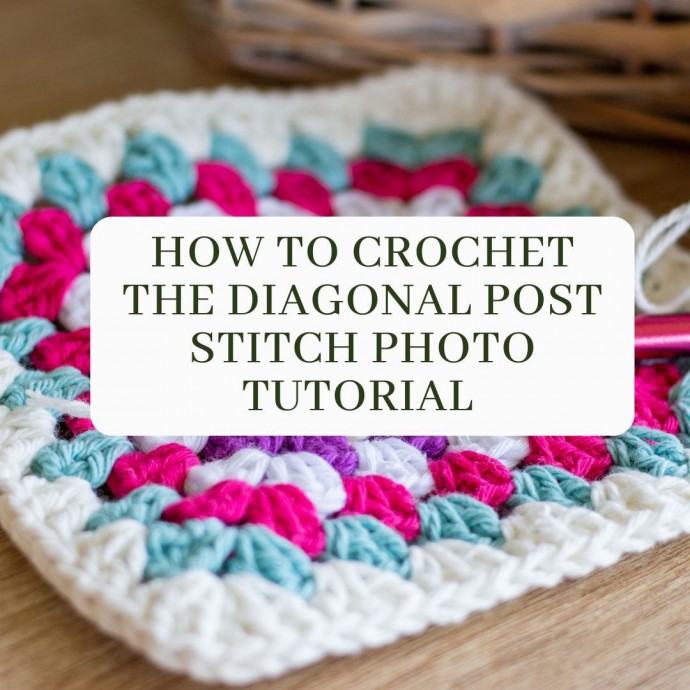 How to Crochet the Diagonal Post Stitch Photo Tutorial