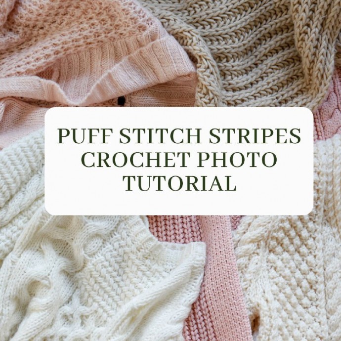 Puff Stitch Stripes Crochet Photo Tutorial