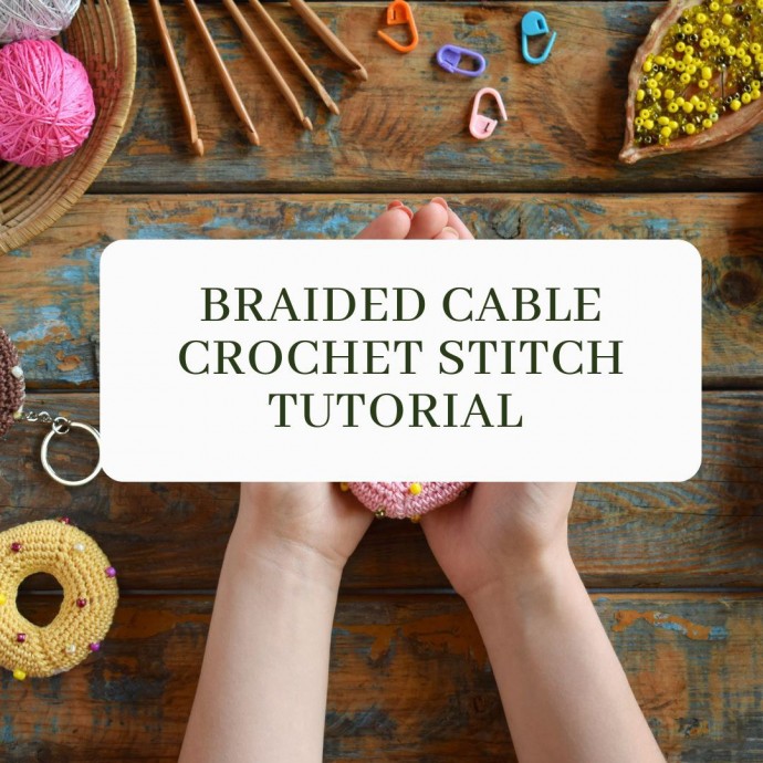 Braided Cable Crochet Stitch Tutorial