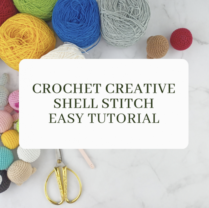 Crochet Creative Shell Stitch Tutorial