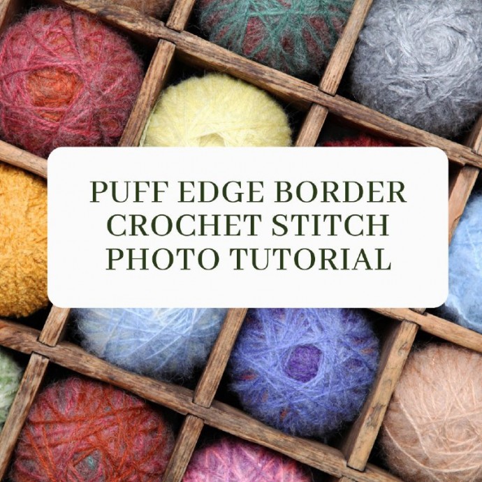 Puff Edge Border Crochet Stitch Photo Tutorial