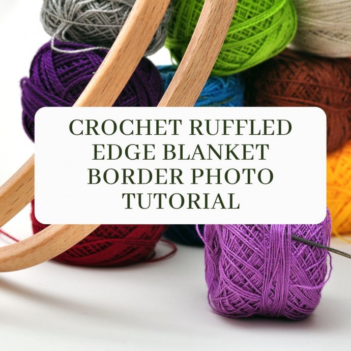 Crochet Ruffled Edge Blanket Border Photo Tutorial