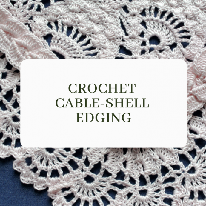 Crochet Cable-Shell Edging