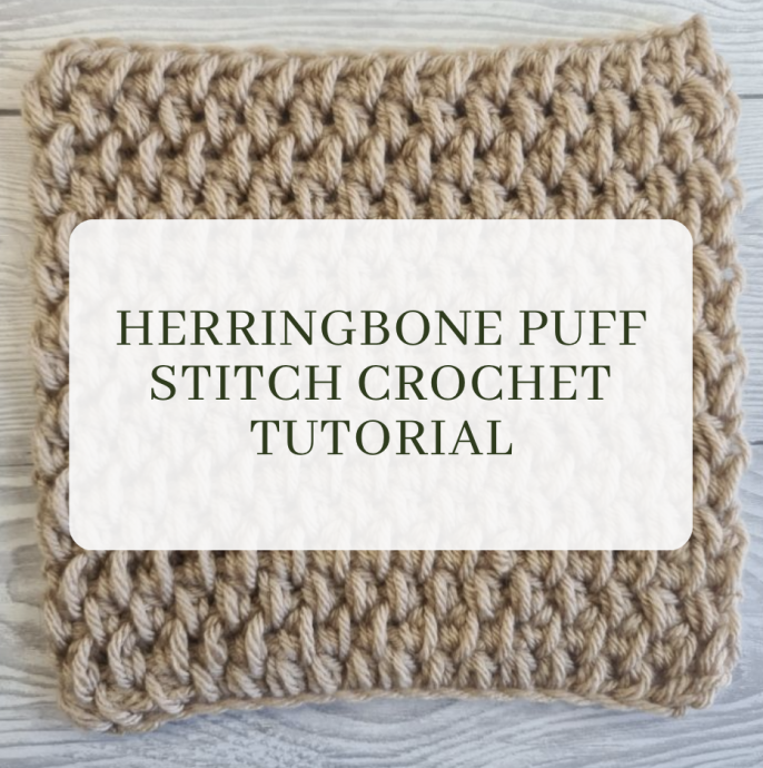 Herringbone Puff Stitch Crochet Tutorial