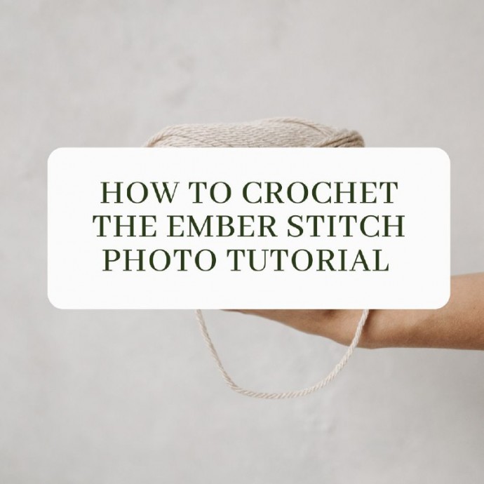 How to Crochet the Ember Stitch Photo Tutorial