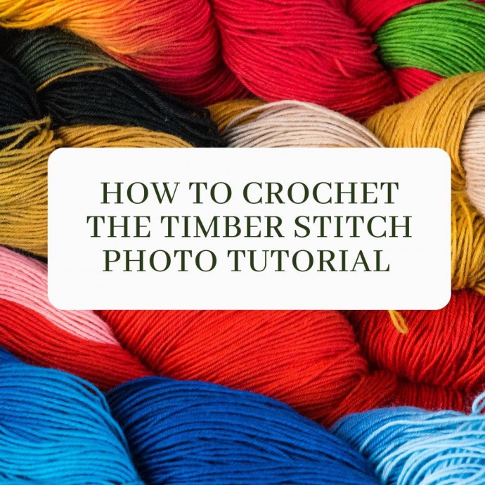 How to Crochet the Timber Stitch Photo Tutorial