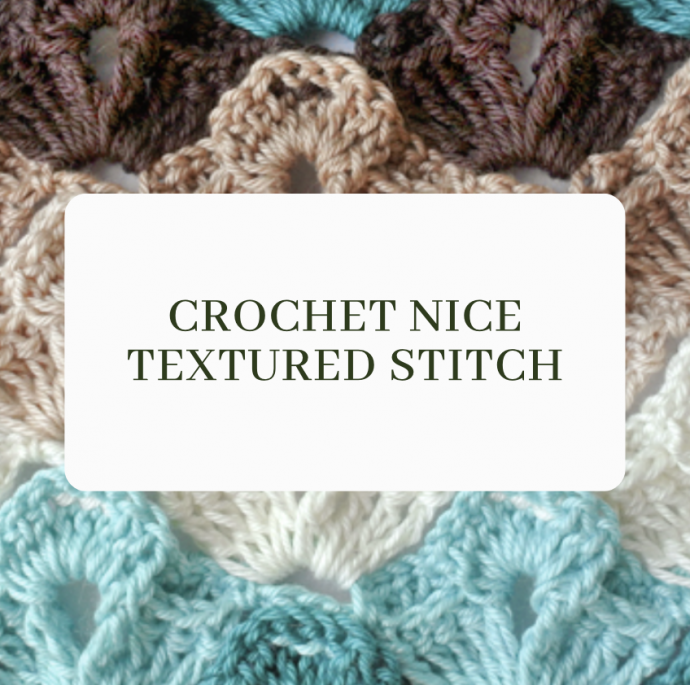 Crochet Nice Textured Stitch