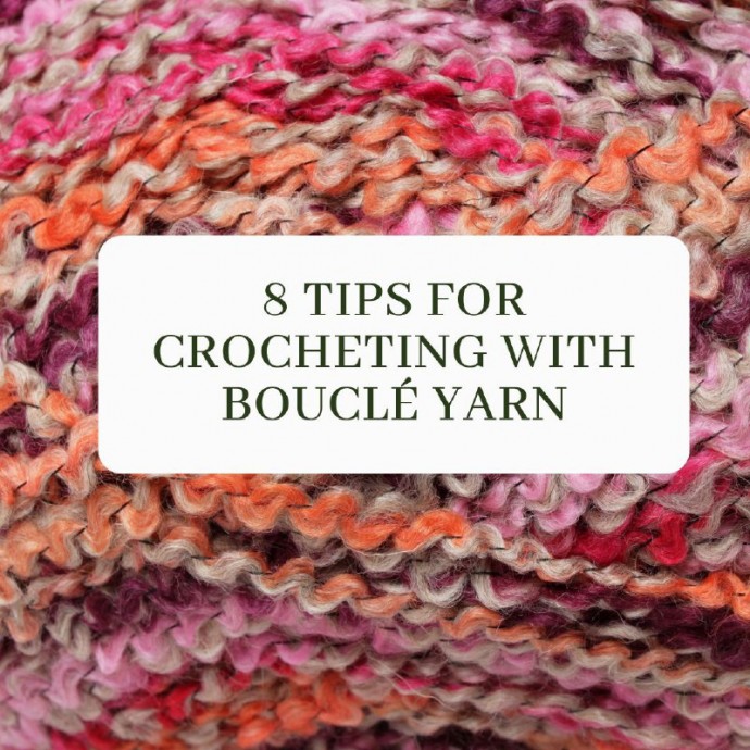 8 Tips for Crocheting with Bouclé Yarn