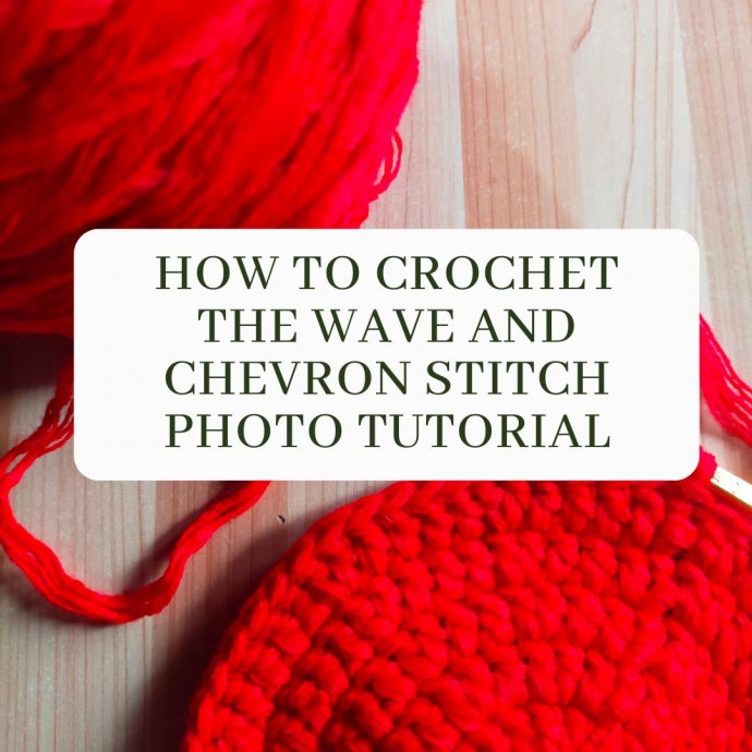 How to Crochet the Wave and Chevron Stitch Photo Tutorial