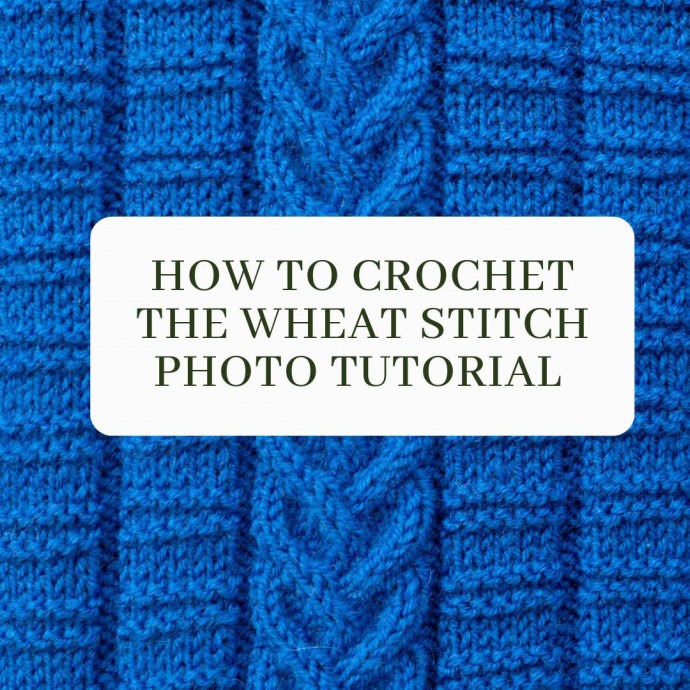 How to Crochet the Wheat Stitch Photo Tutorial