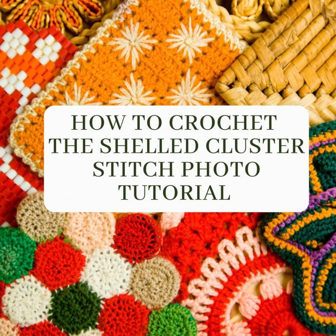 How to Crochet the Shelled Cluster Stitch Photo Tutorial