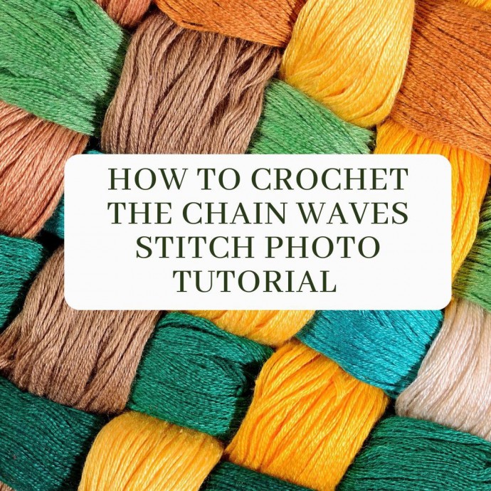 How to Crochet the Chain Waves Stitch Photo Tutorial