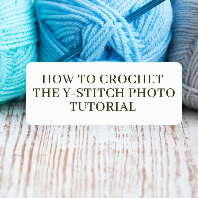 How To Crochet The Y-Stitch Photo Tutorial
