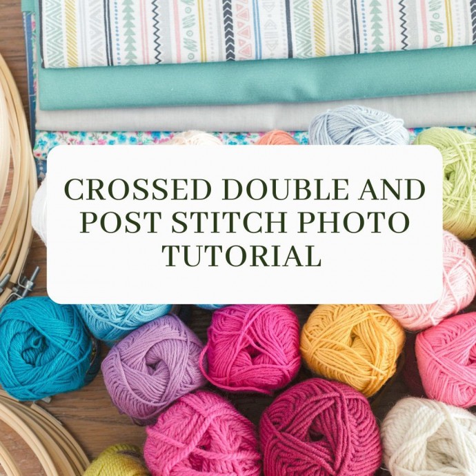 Crossed Double and Post Stitch Photo Tutorial