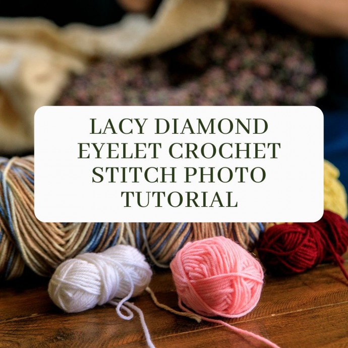 Lacy Diamond Eyelet Crochet Stitch Photo Tutorial