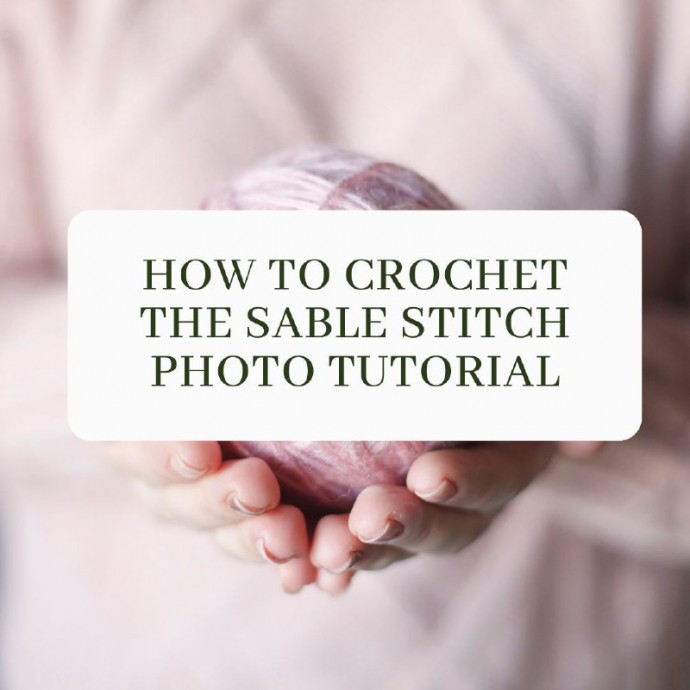 How to Crochet the Sable Stitch Photo Tutorial