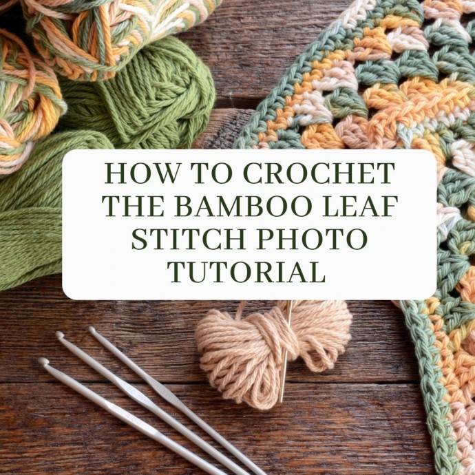 How to Crochet the Bamboo Leaf Stitch Photo Tutorial