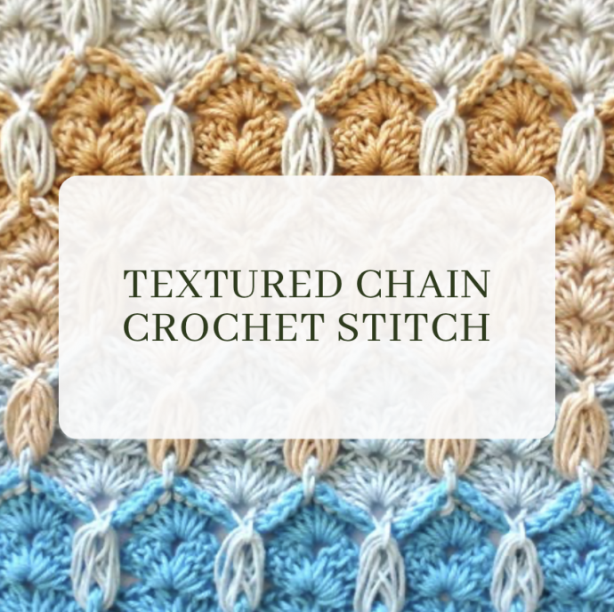 Textured Chain Crochet Stitch Tutorial