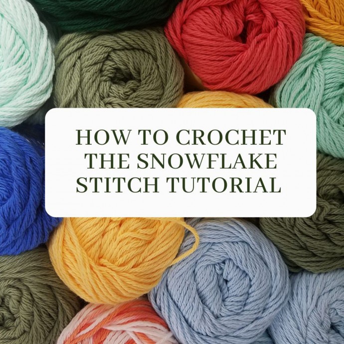 How to Crochet the Snowflake Stitch Tutorial