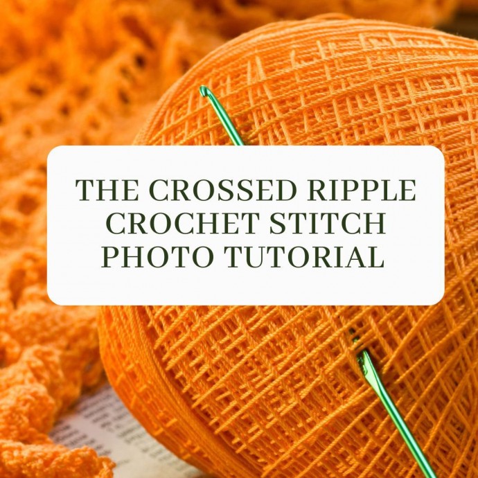 The Crossed Ripple Crochet Stitch Photo Tutorial