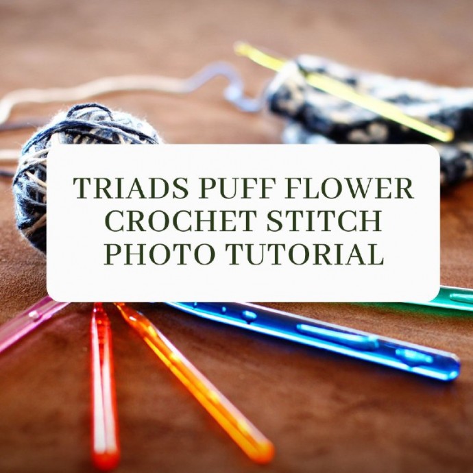 Triads Puff Flower Crochet Stitch Photo Tutorial